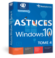 Astuces Windows 10 - Tome 4